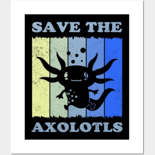 Save The Axolotls Protect Axolotl Posters and Art